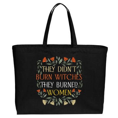 They DidnT Burn Witches They Burned Wo Feminist Witch Cotton Canvas Jumbo Tote