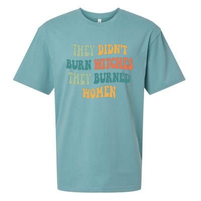 They Didnt Burn Witches They Burned Women Feminist Witch Women Rights Halloween Sueded Cloud Jersey T-Shirt