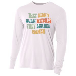 They Didnt Burn Witches They Burned Women Feminist Witch Women Rights Halloween Cooling Performance Long Sleeve Crew