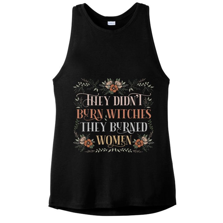 They Didn't Burn Witches They Burned Women Feminist Witch Ladies PosiCharge Tri-Blend Wicking Tank