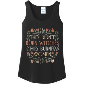 They Didnt Burn Witches They Burned Women Funny Witches Woman Ladies Essential Tank