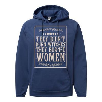 They Didnt Burn Witches They Burned Women Feminist Feminism Performance Fleece Hoodie