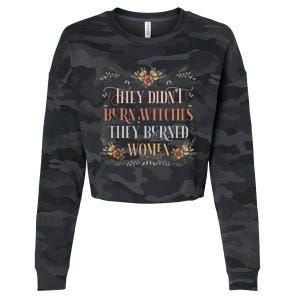 They Didnt Burn Witches They Burned Women Feminist Witch Cropped Pullover Crew