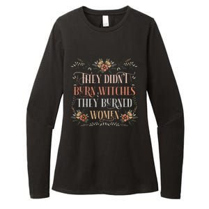 They Didnt Burn Witches They Burned Women Feminist Witch Womens CVC Long Sleeve Shirt