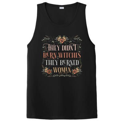 They Didnt Burn Witches They Burned Women Feminist Witch PosiCharge Competitor Tank