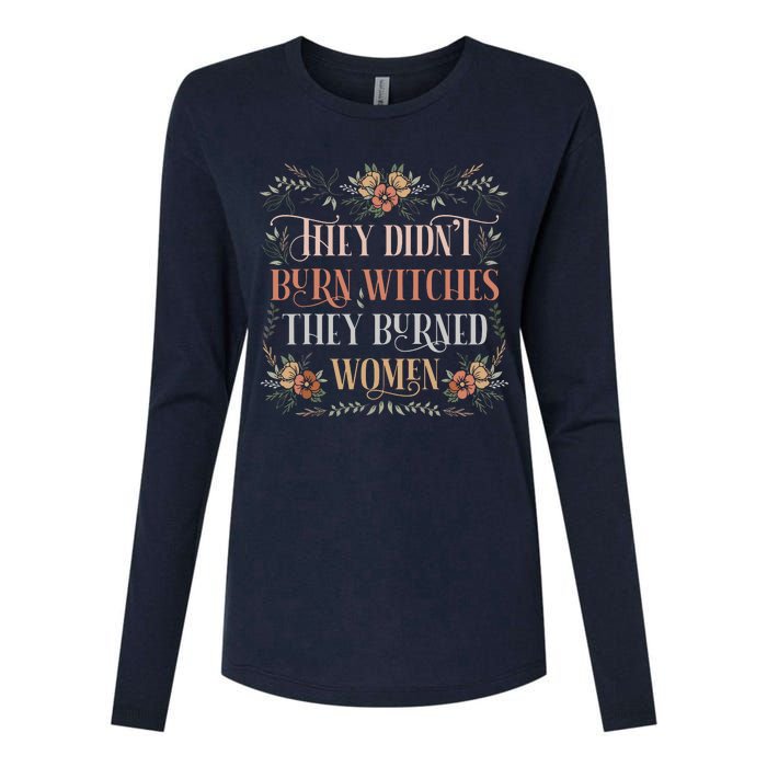 They Didnt Burn Witches They Burned Women Feminist Witch Womens Cotton Relaxed Long Sleeve T-Shirt