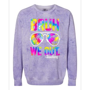 Tie Dye Bruh We Out Teachers Summer Last Day Of School Gift Colorblast Crewneck Sweatshirt