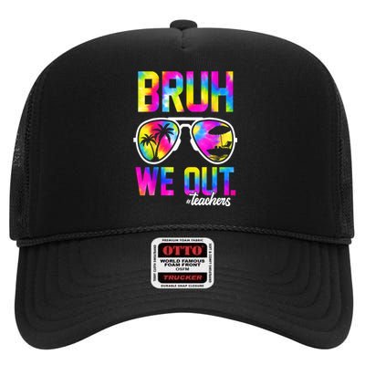 Tie Dye Bruh We Out Teachers Summer Last Day Of School Gift High Crown Mesh Back Trucker Hat