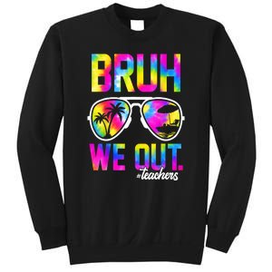 Tie Dye Bruh We Out Teachers Summer Last Day Of School Gift Sweatshirt