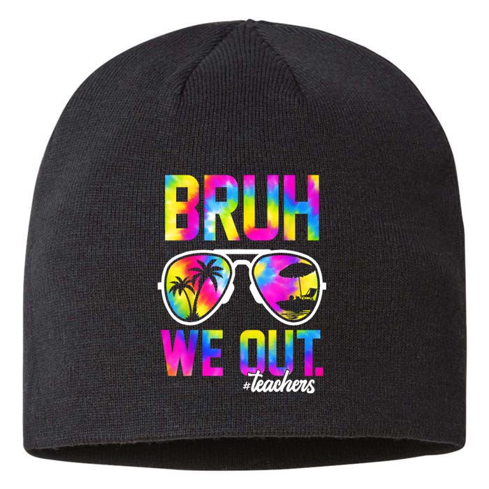 Tie Dye Bruh We Out Teachers Summer Last Day Of School Gift Sustainable Beanie