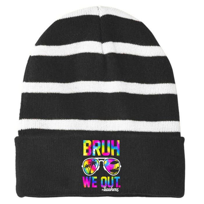 Tie Dye Bruh We Out Teachers Summer Last Day Of School Gift Striped Beanie with Solid Band