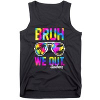 Tie Dye Bruh We Out Teachers Summer Last Day Of School Gift Tank Top