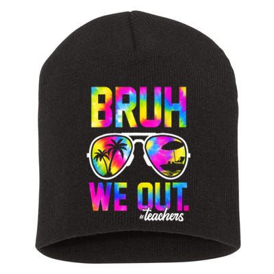 Tie Dye Bruh We Out Teachers Summer Last Day Of School Gift Short Acrylic Beanie