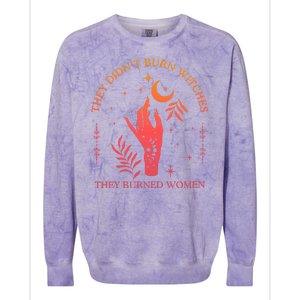 They Didnt Burn Witches They Burned Women Witchy Feminist Colorblast Crewneck Sweatshirt