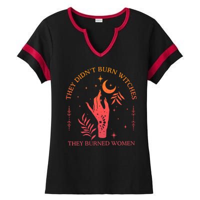 They Didnt Burn Witches They Burned Women Witchy Feminist Ladies Halftime Notch Neck Tee