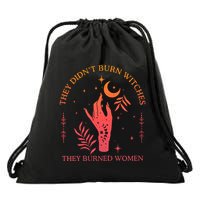 They Didnt Burn Witches They Burned Women Witchy Feminist Drawstring Bag