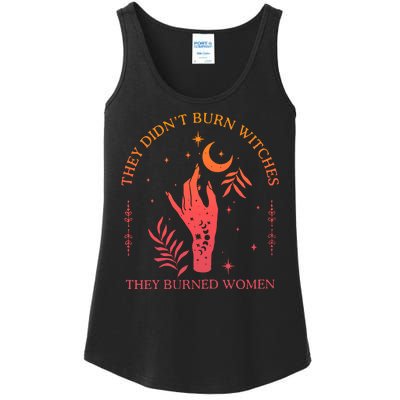 They Didnt Burn Witches They Burned Women Witchy Feminist Ladies Essential Tank