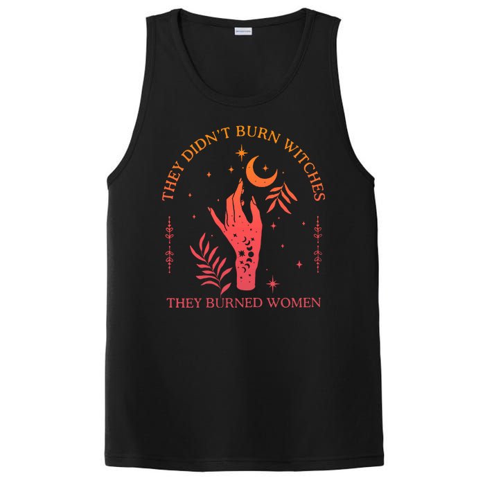 They Didnt Burn Witches They Burned Women Witchy Feminist PosiCharge Competitor Tank