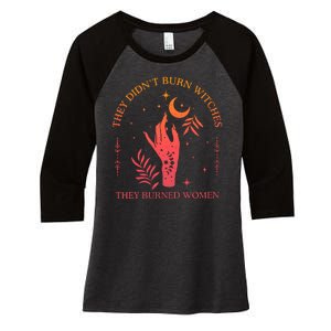 They Didnt Burn Witches They Burned Women Witchy Feminist Women's Tri-Blend 3/4-Sleeve Raglan Shirt