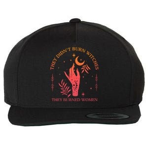 They Didnt Burn Witches They Burned Women Witchy Feminist Wool Snapback Cap