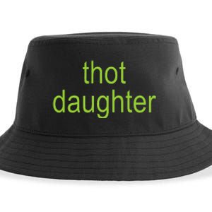 Thot Daughter Brat Dark Humor Joke 365 Partygirl Sustainable Bucket Hat