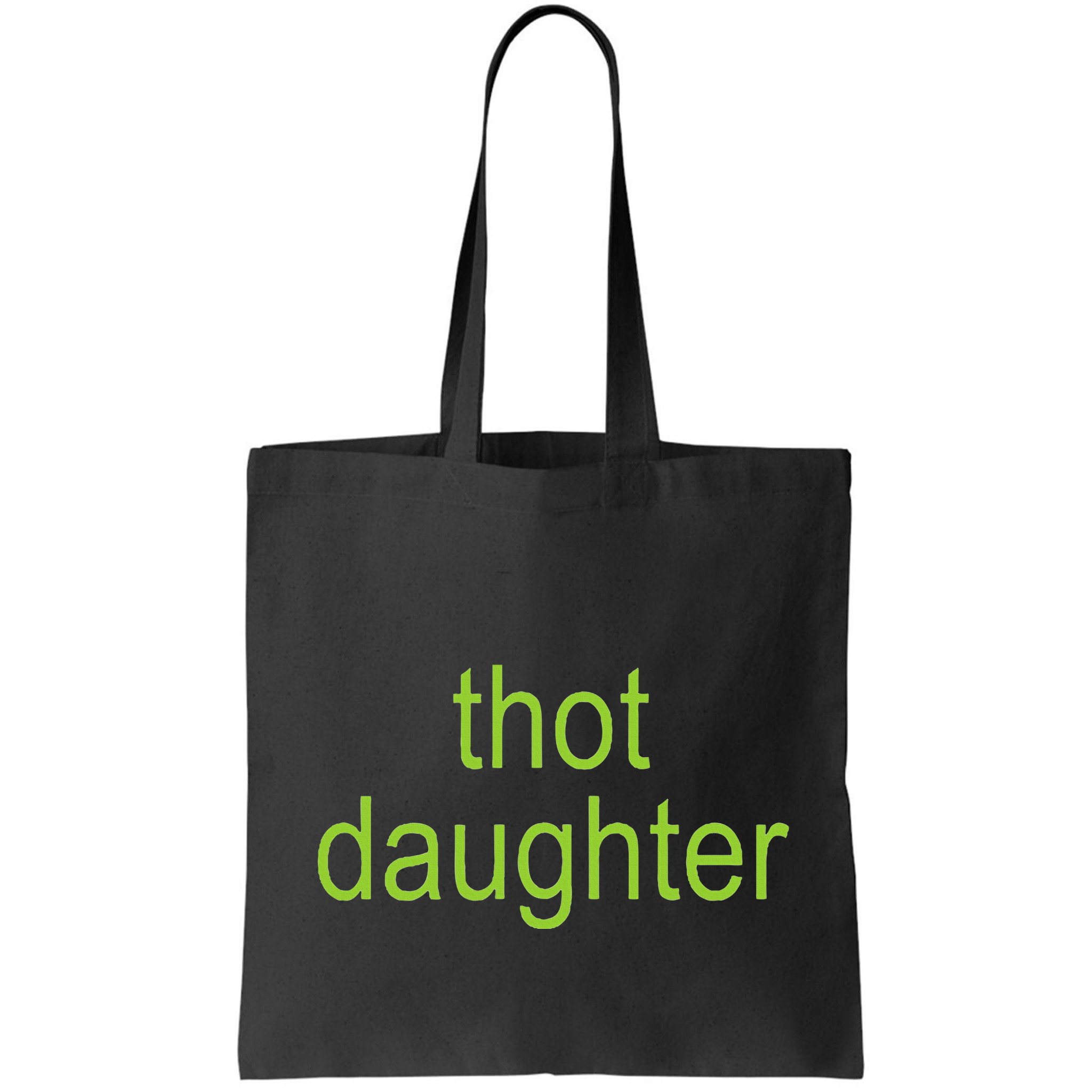 Thot Daughter Brat Dark Humor Joke 365 Partygirl Bag