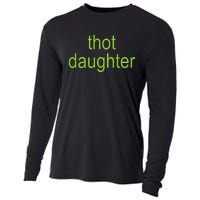 Thot Daughter Brat Dark Humor Joke 365 Partygirl Cooling Performance Long Sleeve Crew