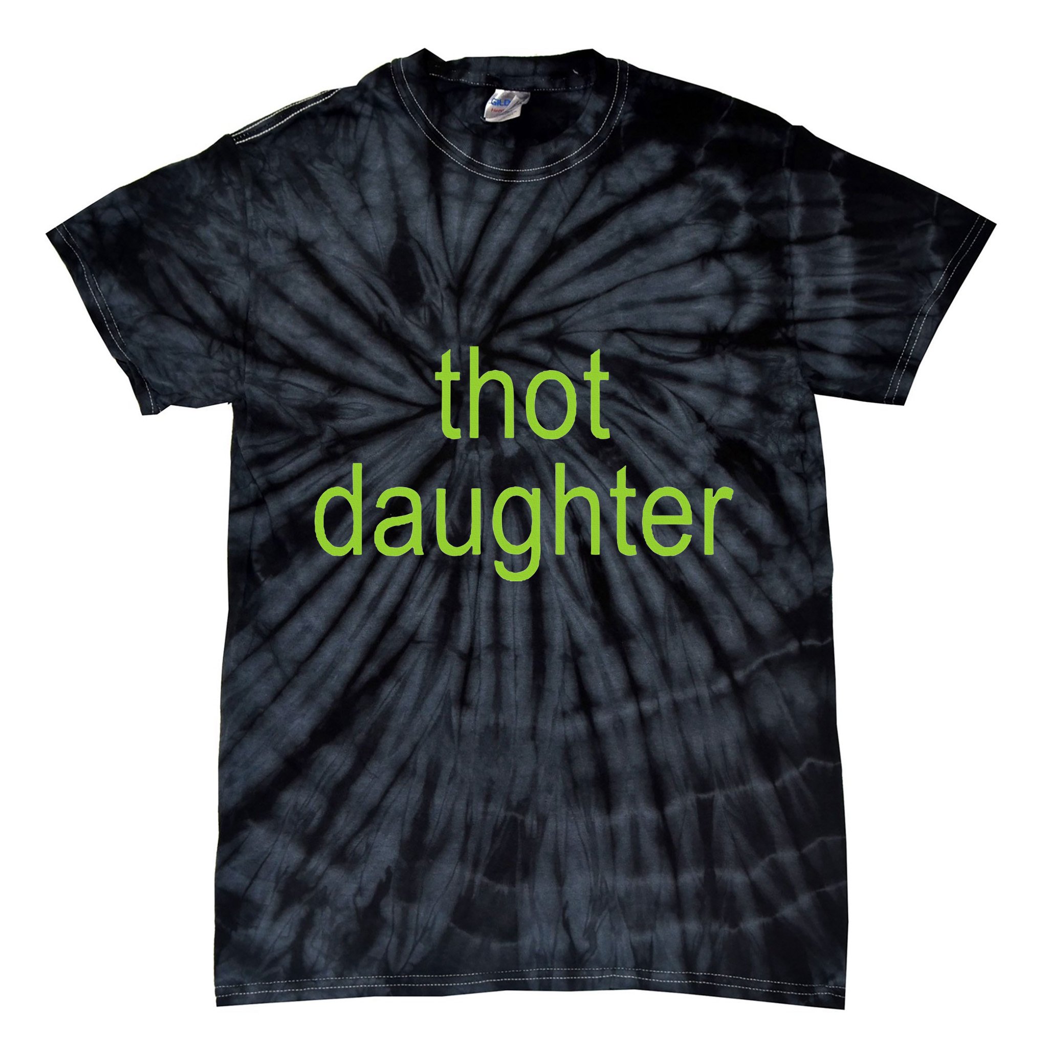 Thot Daughter Brat Dark Humor Joke 365 Partygirl Tie-Dye T-Shirt