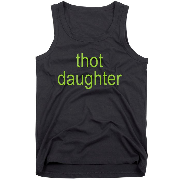 Thot Daughter Brat Dark Humor Joke 365 Partygirl Tank Top