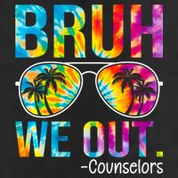 Tie Dye Bruh We Out Counselors Last Day Of School Cool Comfort Performance Bucket Hat