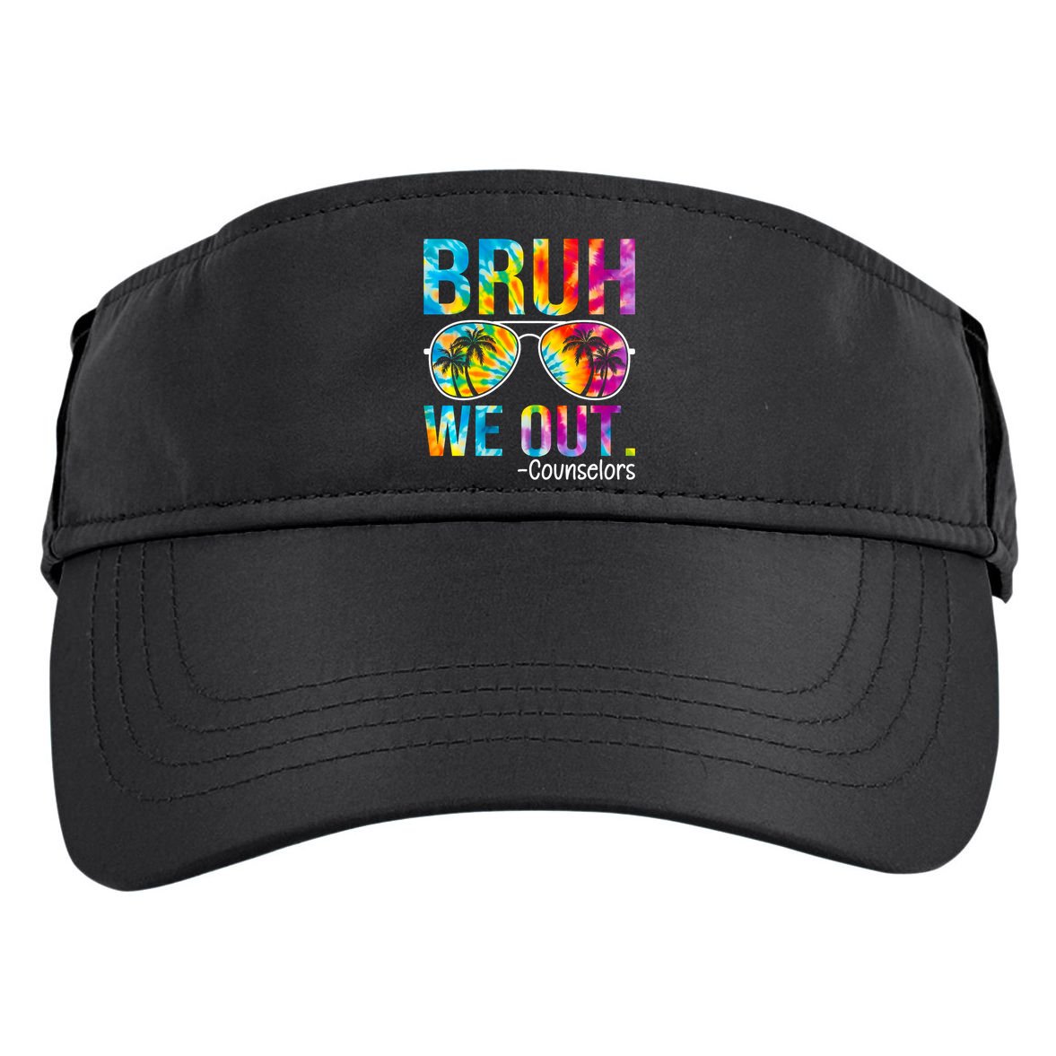 Tie Dye Bruh We Out Counselors Last Day Of School Adult Drive Performance Visor