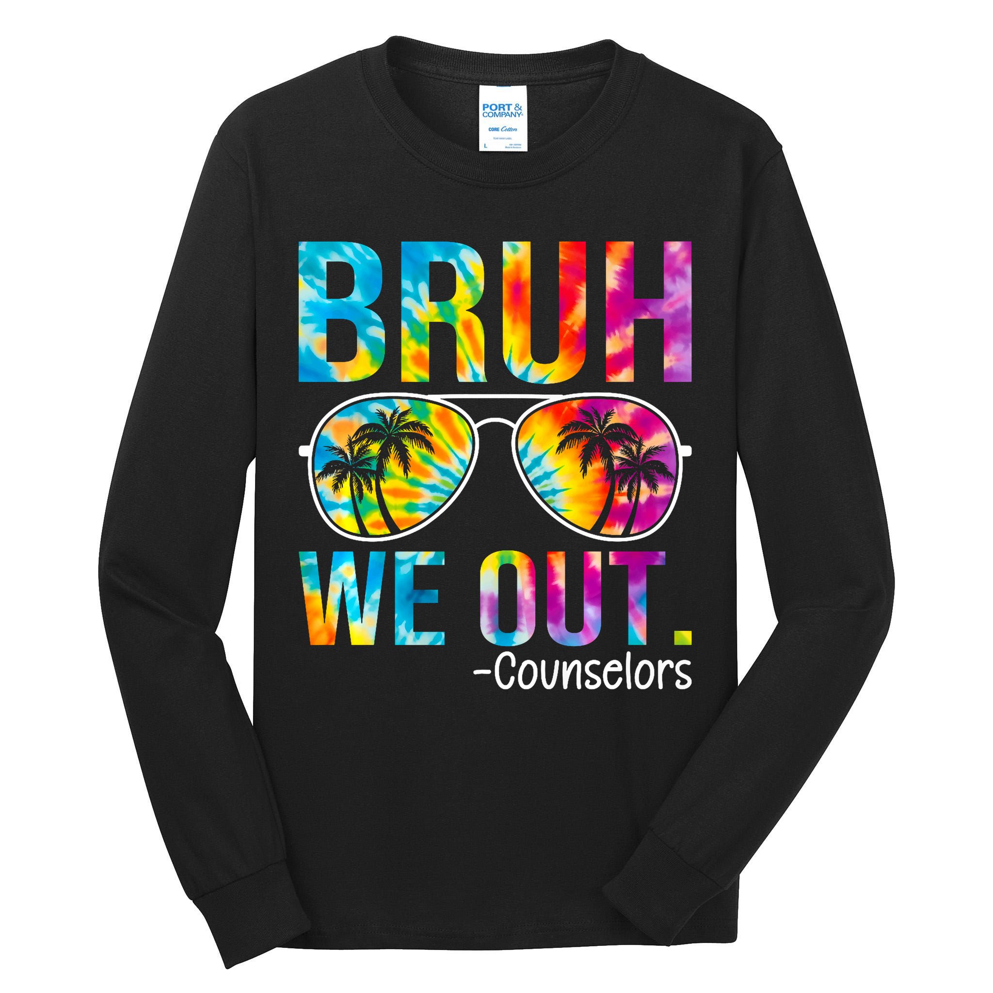 Tie Dye Bruh We Out Counselors Last Day Of School Tall Long Sleeve T-Shirt