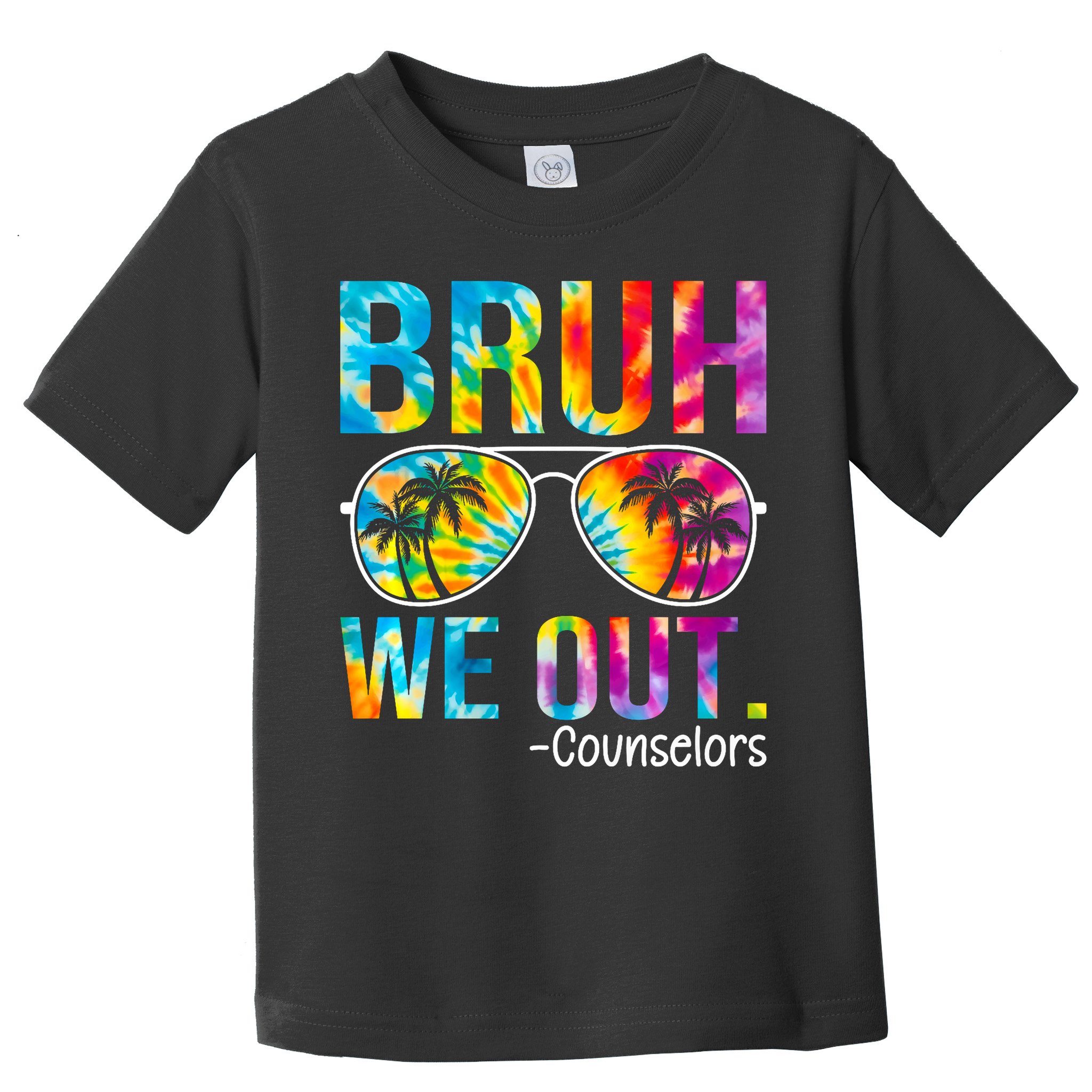 Tie Dye Bruh We Out Counselors Last Day Of School Toddler T-Shirt