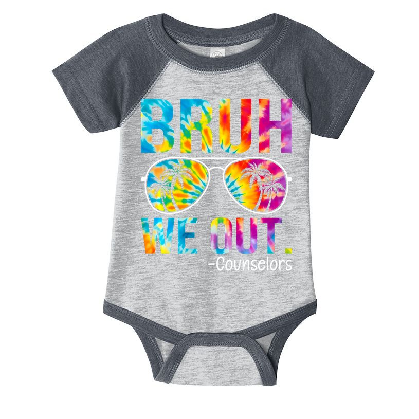 Tie Dye Bruh We Out Counselors Last Day Of School Infant Baby Jersey Bodysuit
