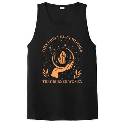 They DidnT Burn Witches They Burned Women Feminist Witch PosiCharge Competitor Tank