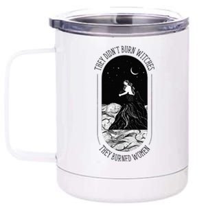 They Didn't Burn Witches They Burned  Floral 12 oz Stainless Steel Tumbler Cup