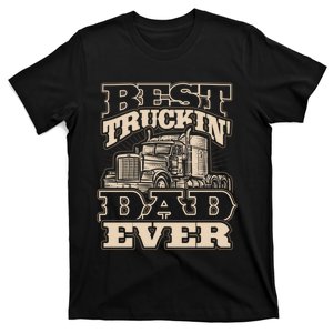 Truck Driver Best Trucking Dad Ever Trucker Fathers Day T-Shirt