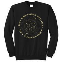 They Didnt Burn Witches They Burned Women Halloween Sweatshirt