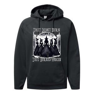 They DidnT Burn Witches They Burned Women Witch Halloween Performance Fleece Hoodie