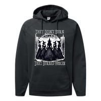 They DidnT Burn Witches They Burned Women Witch Halloween Performance Fleece Hoodie