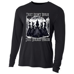 They DidnT Burn Witches They Burned Women Witch Halloween Cooling Performance Long Sleeve Crew