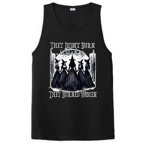 They DidnT Burn Witches They Burned Women Witch Halloween PosiCharge Competitor Tank