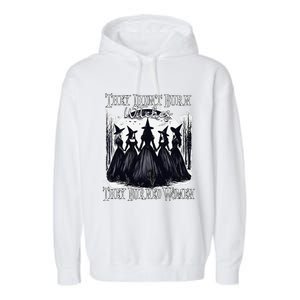 They DidnT Burn Witches They Burned Women Witch Halloween Garment-Dyed Fleece Hoodie