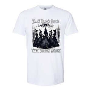 They DidnT Burn Witches They Burned Women Witch Halloween Softstyle CVC T-Shirt