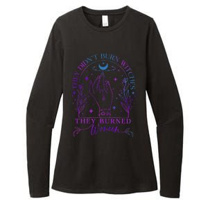 They DidnT Burn Witches They Burned Witchy Feminist Womens CVC Long Sleeve Shirt