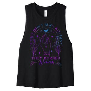 They DidnT Burn Witches They Burned Witchy Feminist Women's Racerback Cropped Tank