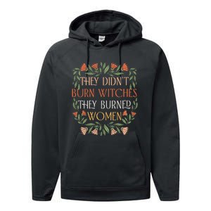 They Didn't Burn Witches They Burned Feminist Witch Performance Fleece Hoodie