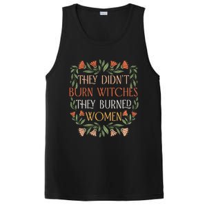 They Didn't Burn Witches They Burned Feminist Witch PosiCharge Competitor Tank