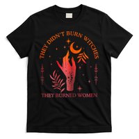 They Didn’T Burn Witches They Burned Women Vintage T-Shirt