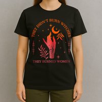 They Didn’T Burn Witches They Burned Women Vintage T-Shirt